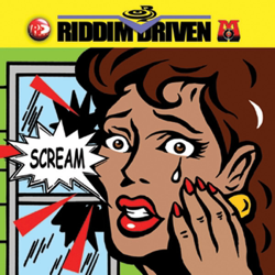Riddim Driven: Scream - Various Artists Cover Art