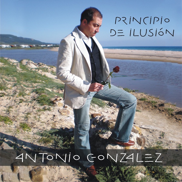 Обложка альбома «Principio de Ilusión» — Antonio Gonzalez