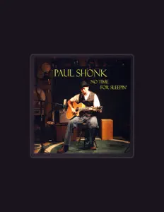 Listen to Paul Shonk, watch music videos, read bio, see tour dates & more!