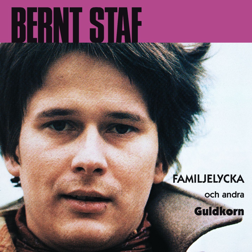 Обложка альбома «Familjelycka Och Andra Guldkorn» — Bernt Staf