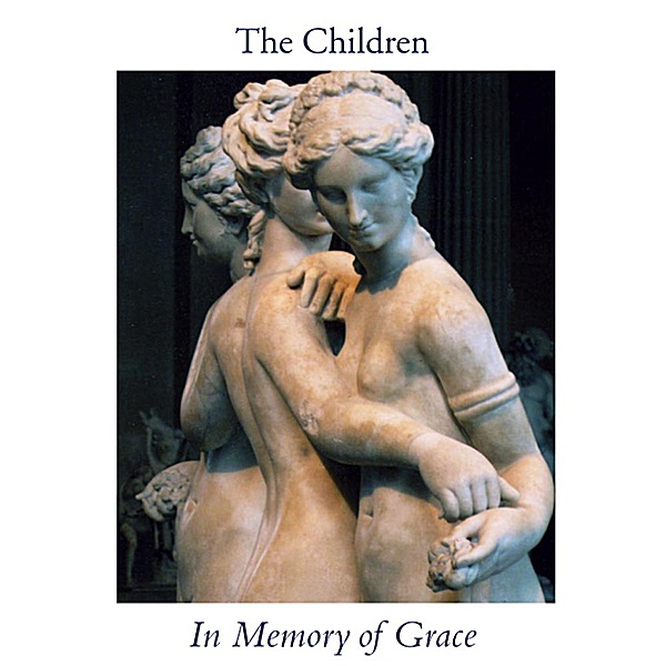 Обложка альбома «In Memory of Grace» — The Children