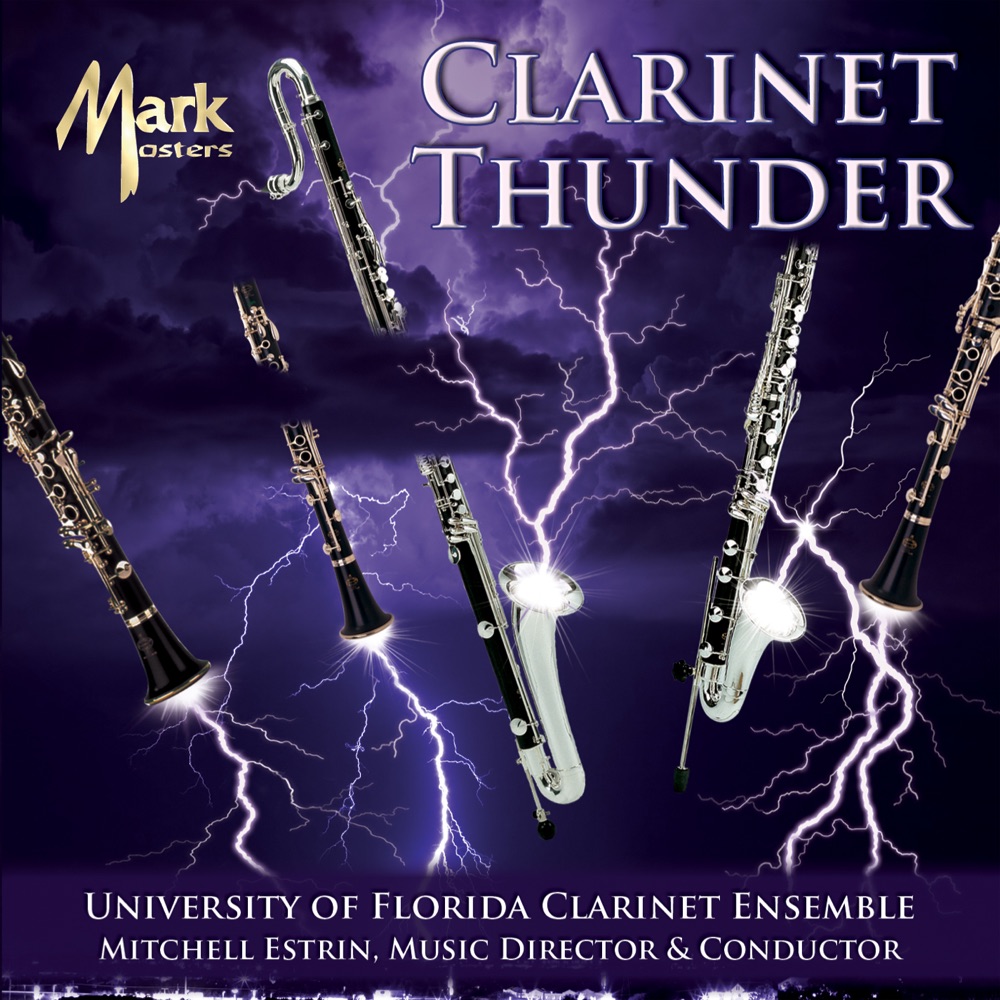 Обложка альбома «Clarinet Thunder» — Mitchell Estrin, University of Florida Clarinet Ensemble, Sarah Bushey, Jenny Maclay, Ricky Williams, David Waybright, Joshua Duermeyer, Amanda Mihalik & Erin Cushing