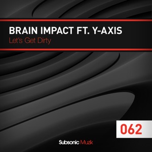 Lets Get Dirty (feat. Y-Axis) - Single