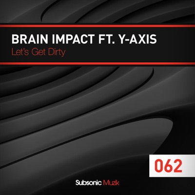 Lets Get Dirty (feat. Y-Axis) - Single