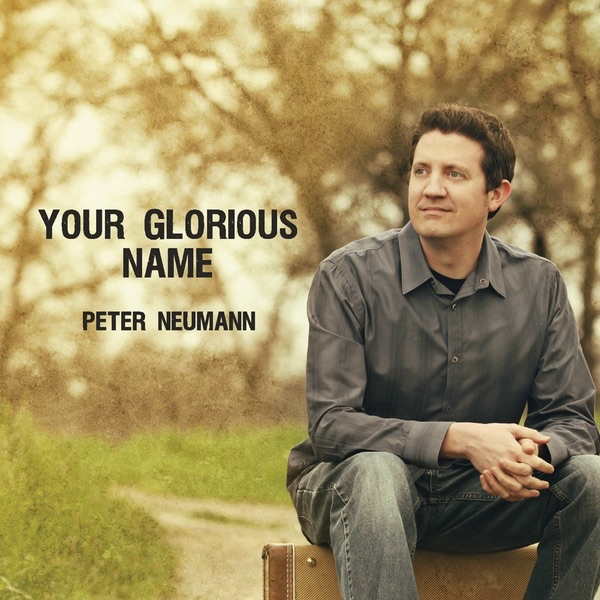 Обложка альбома «Your Glorious Name» — Peter Neumann