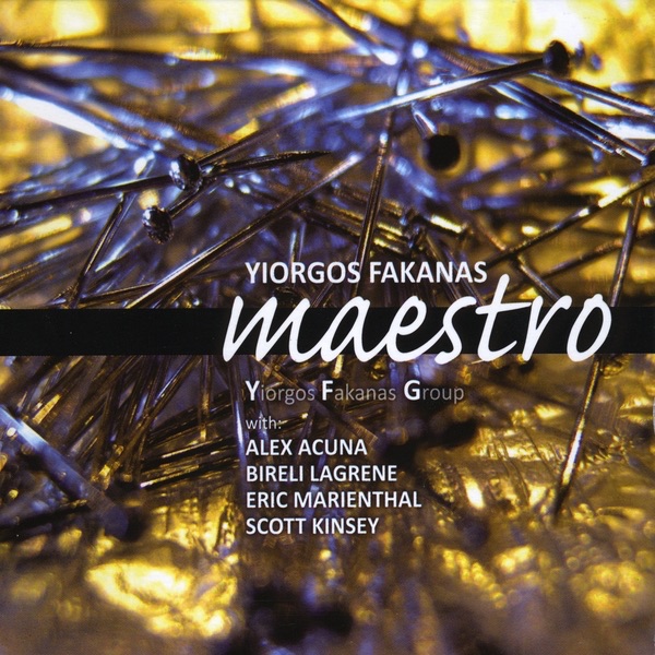 Обложка альбома «Maestro (feat. Alex Acuna, Bireli Lagrene, Eric Marienthal & Scott Kinsey)» — Yiorgos Fakanas