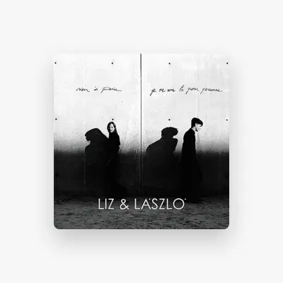 Listen to Liz & László, watch music videos, read bio, see tour dates & more!