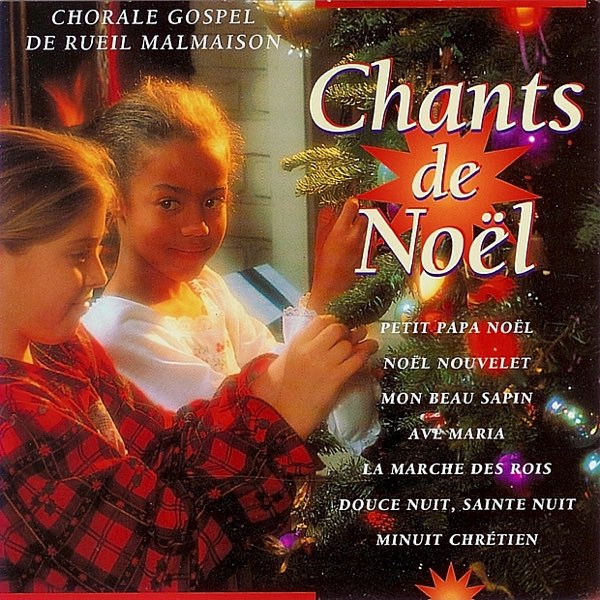 Chants De Noël - Album by Chorale Gospel de Rueil Malmaison - Apple Music