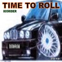 Time to Roll - 805Rider