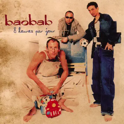 Listen to 8 heures par jour by Baobab