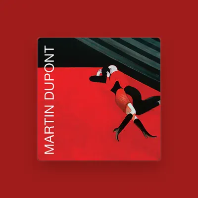 Listen to Martin Dupont, watch music videos, read bio, see tour dates & more!