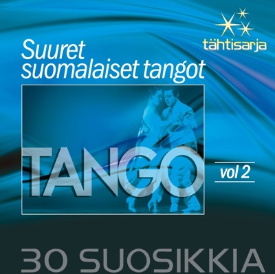 Tähtisarja - 30 Suosikkia / Suuret suomalaiset tangot, Vol. 2