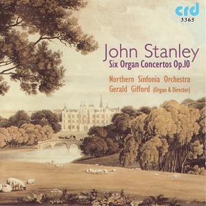 Stanley: Six Organ Concertos, Op. 10