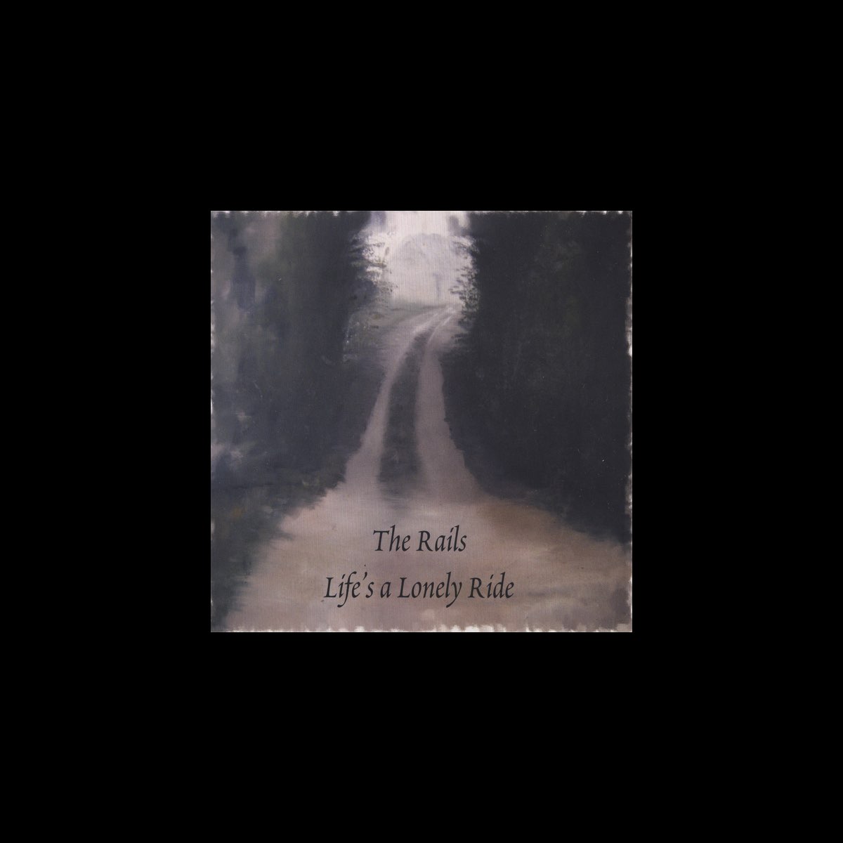 ‎Life's a Lonely Ride - Album by The Rails - Apple Music