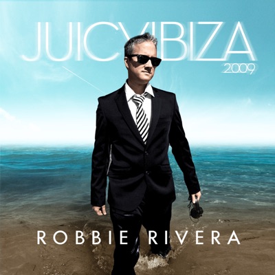 Juicy Ibiza 2009 (Mixed By Robbie Rivera)