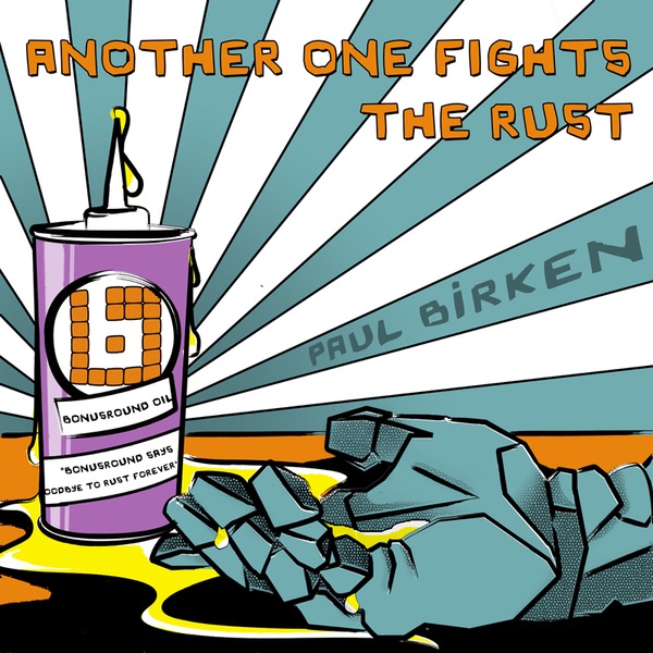 Обложка альбома «Another One Fights The Rust» — Paul Birken