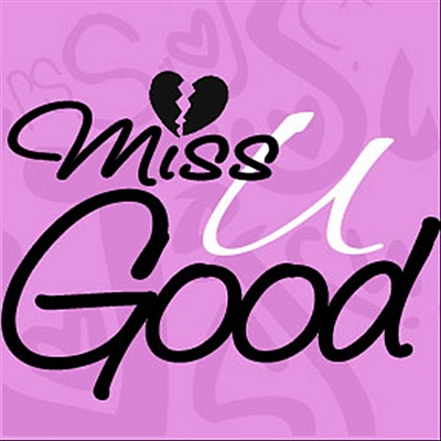 Miss You Good - Single
