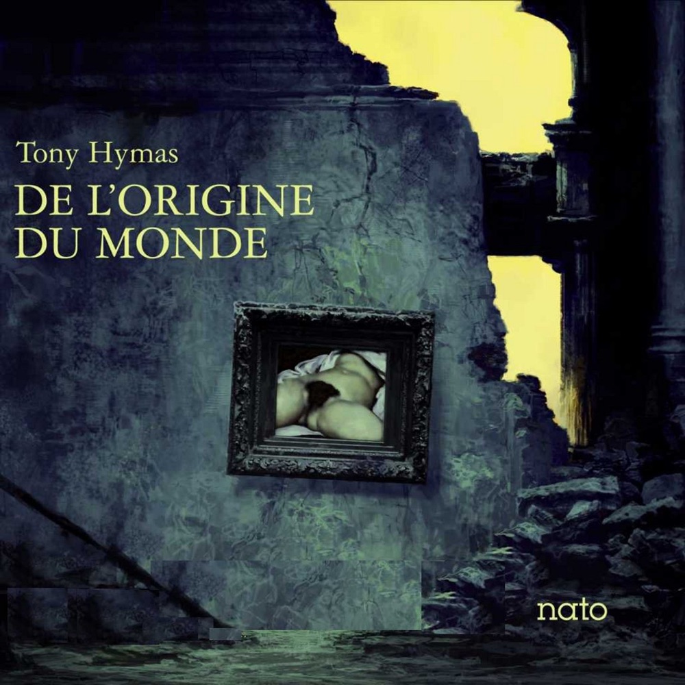 Обложка альбома «De l'origine du monde» — Tony Hymas