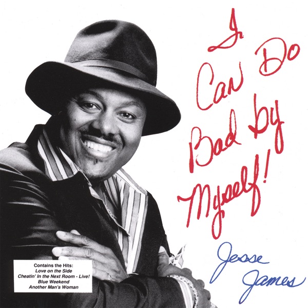 I Can Do Bad By Myself