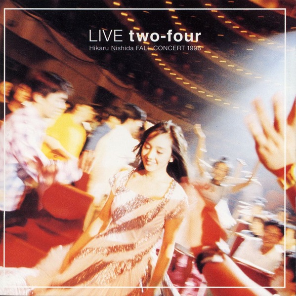 LIVE two-four Hikaru Nishida FALL CONCERT 1996