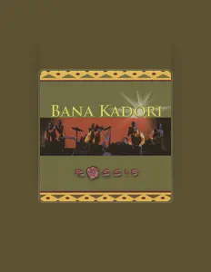 Listen to Bana Kadori, watch music videos, read bio, see tour dates & more!
