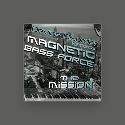 Listen to Magnetic Bass Force, watch music videos, read bio, see tour dates & more!