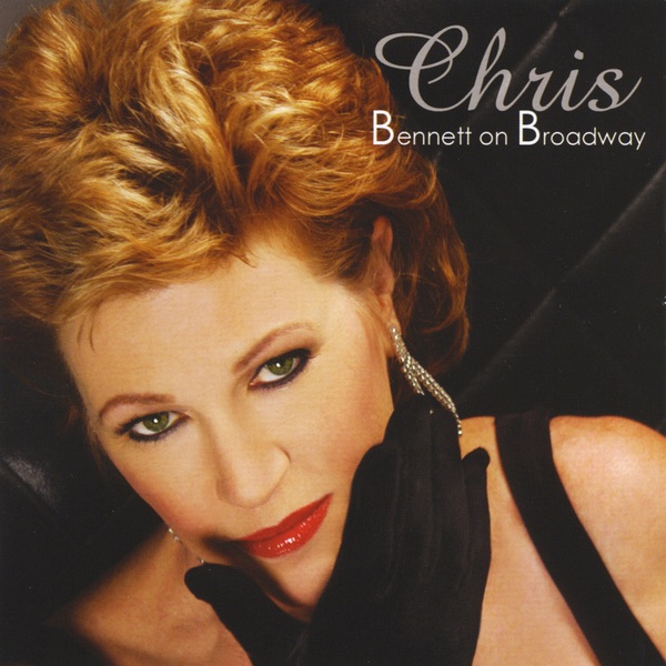 Обложка альбома «Bennett On Broadway» — Chris Bennett