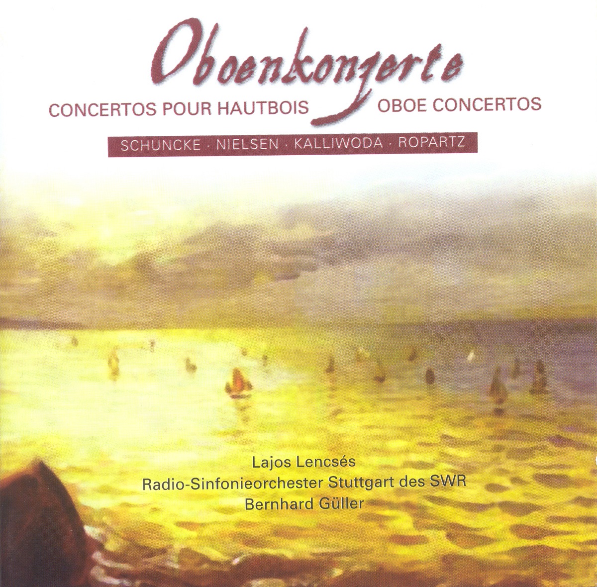 Oboe Concertos – Schuncke, H. - Nielsen, C. - Kalliwoda, J.W. - Ropartz, J. G. cover art