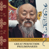 Great Perfection Preliminaries - Chagdud Tulku Rinpoche