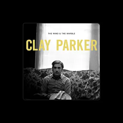 Listen to Clay Parker, watch music videos, read bio, see tour dates & more!