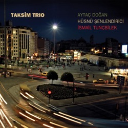 Taksim Trio - Bicare