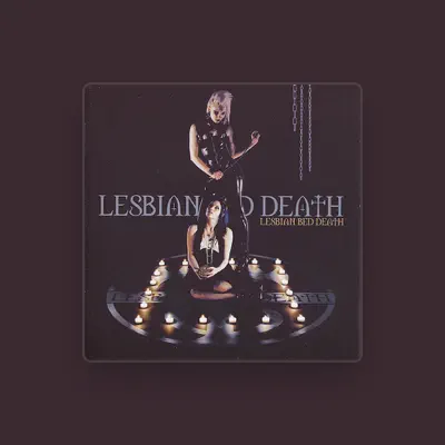 Listen to Lesbian Bed Death, watch music videos, read bio, see tour dates & more!