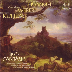 Hummel, Von Weber & Kuhlau: Trios