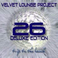 Trip to the Beach (Deluxe Edition) - Velvet Lounge Project