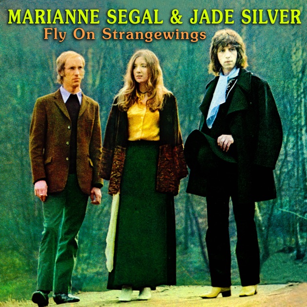 Fly On Strangewings - Album by Marianne Segal & Silver Jade
