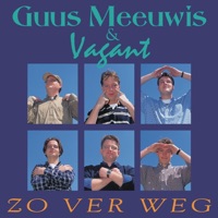 Zo Ver Weg - EP - Guus Meeuwis & Vagant