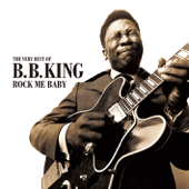 Rock Me Baby: The Very Best of B.B. King