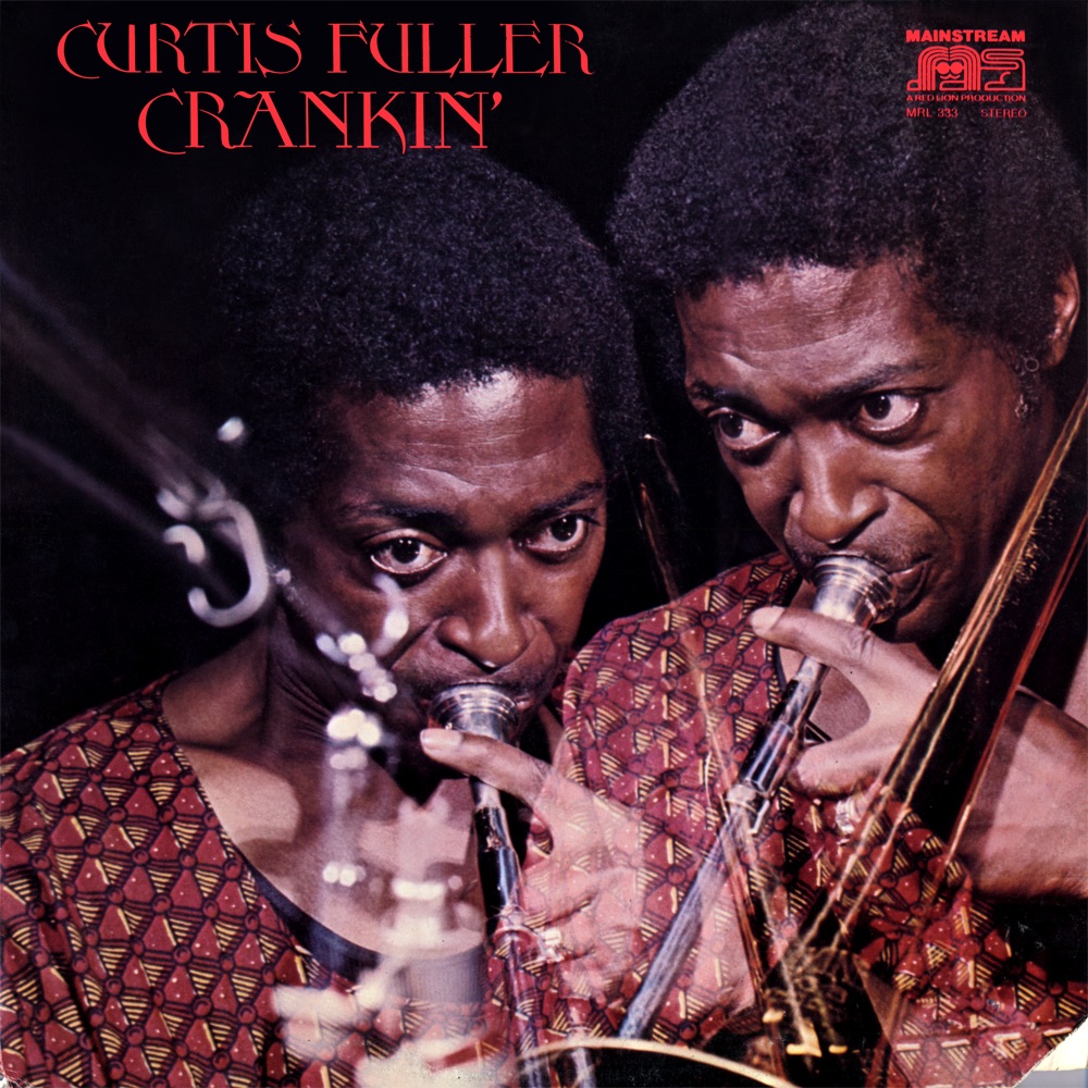 Обложка альбома «Crankin'» — Curtis Fuller