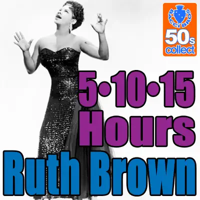 5 10 15 Hours (Digitally Remastered) - Single - Ruth Brown