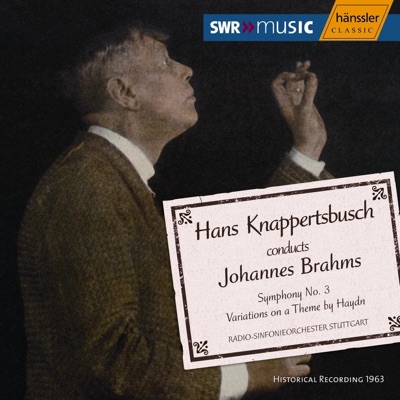 Brahms: Symphony No. 3 - Haydn Variations (Knappertsbusch) (1963)