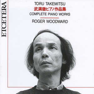 Takemitsu: Complete Piano Works