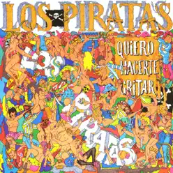 Quiero Hacerte Gritar - Los Piratas