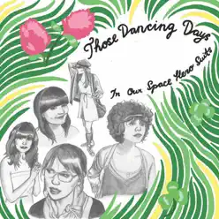 In Our Space Hero Suits - Those Dancing Days