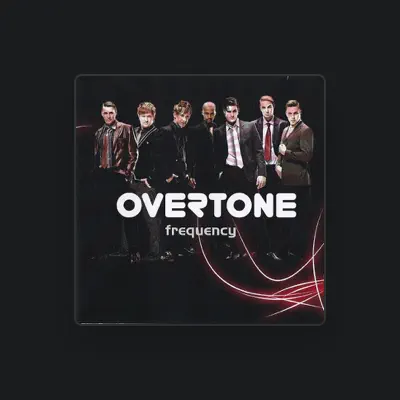 Listen to Overtone, watch music videos, read bio, see tour dates & more!