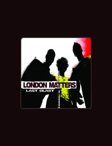Listen to London Matters, watch music videos, read bio, see tour dates & more!