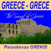 Greece - Grece / the Sound of Greece By Paraskevas Grekis - Paraskevas Grekis