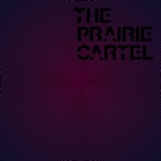 Prairie Cartel EP