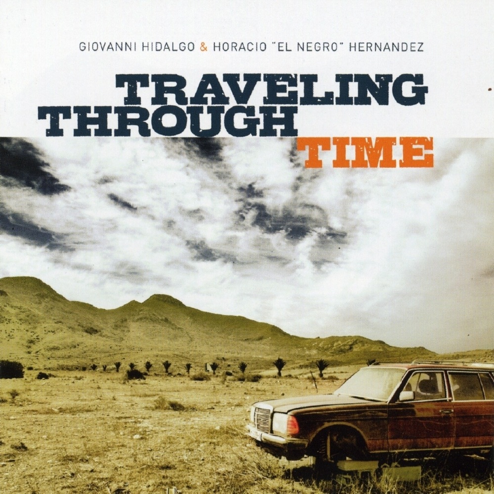 Обложка альбома «Traveling Through Time» — Giovanni Hidalgo & Horacio El Negro Hernandez