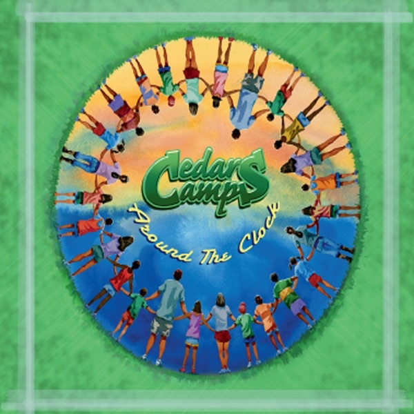 Cedars Camps: Around the Clock