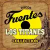 Los Titanes - Eres Mi Razon de Ser